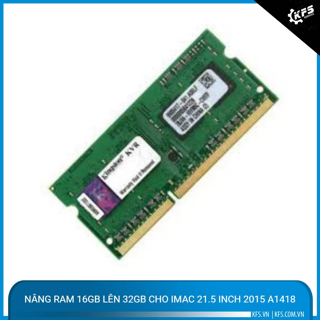 nang-ram-16gb-len-32gb-cho-imac-21-5-inch-2015-a1418 (2)