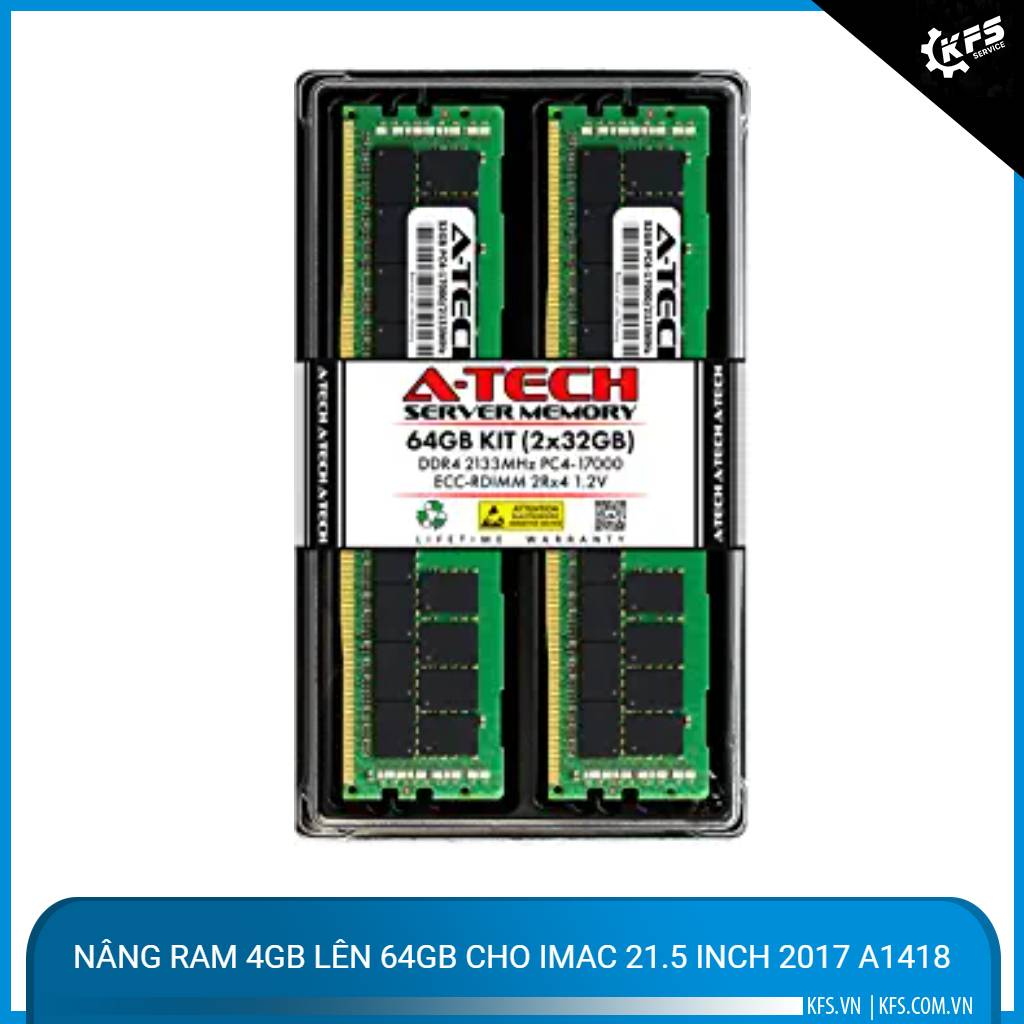 nang-ram-4gb-len-64gb-cho-imac-21-5-inch-2017-a1418 (1)