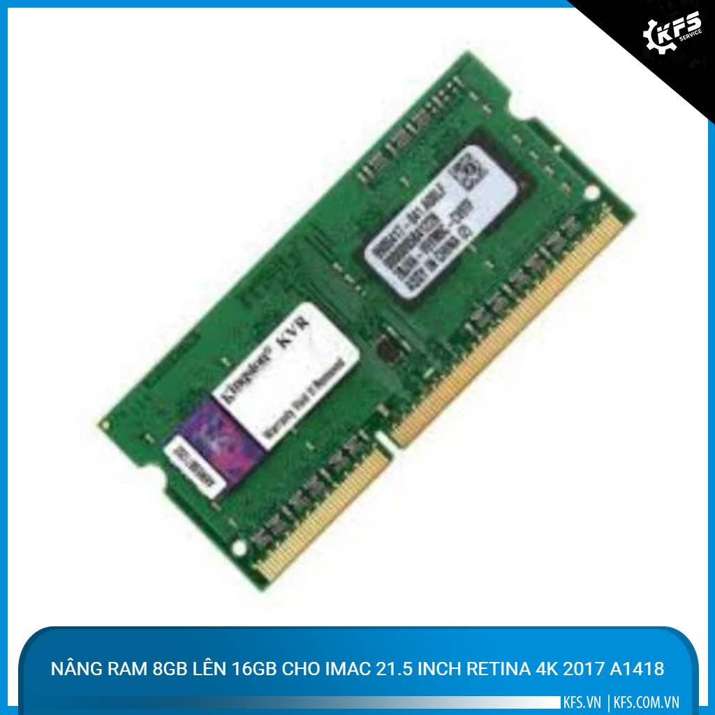 nang-ram-8gb-len-16gb-cho-imac-215-inch-retina-4k-2017-a1418 (2)