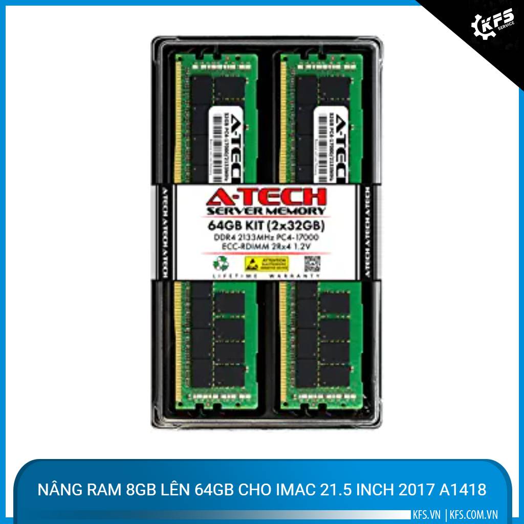 nang-ram-8gb-len-64gb-cho-imac-21-5-inch-2017-a1418 (1)