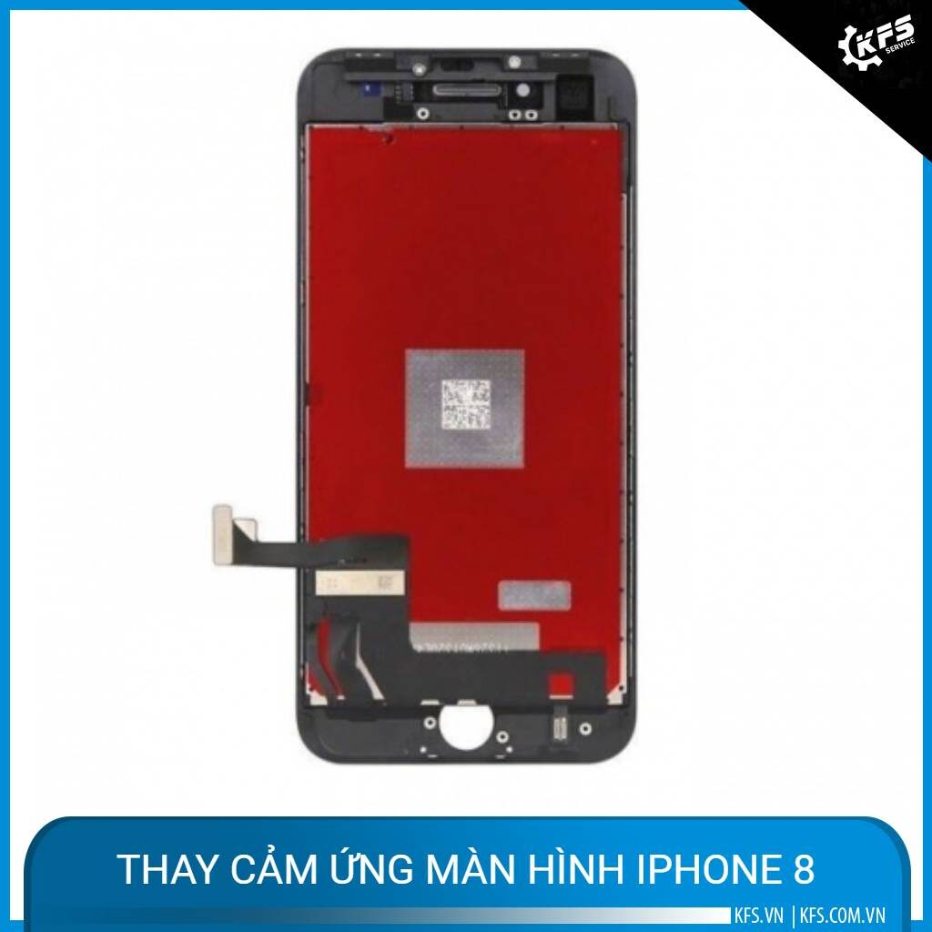 thay cam ung man hinh iphone 8