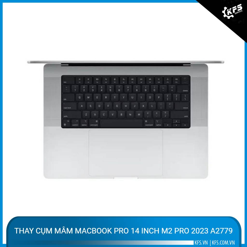 thay-cum-mam-macbook-pro-14-inch-m2-pro-2023-a2779 (1)