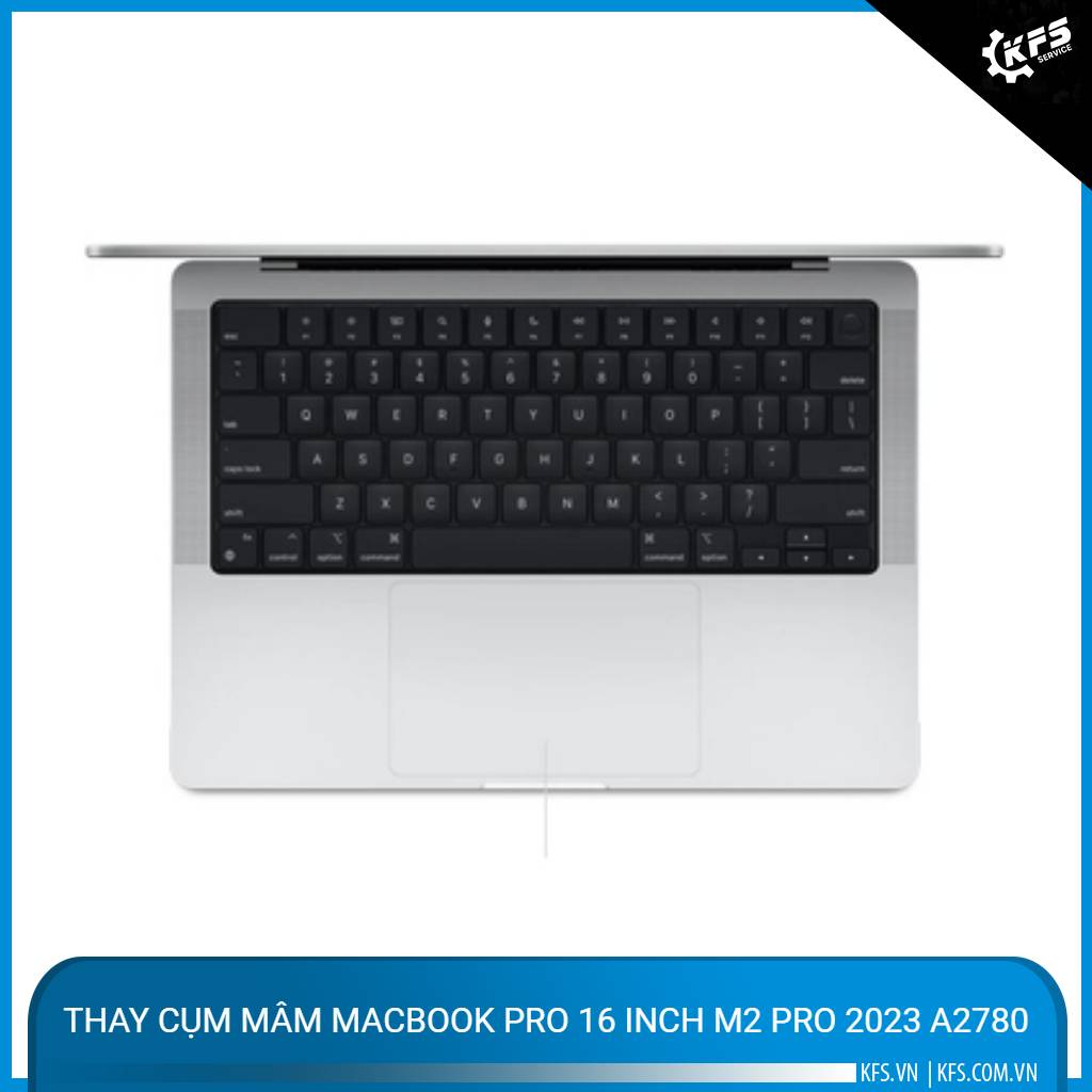 thay-cum-mam-macbook-pro-16-inch-m2-pro-2023-a2780 (1)
