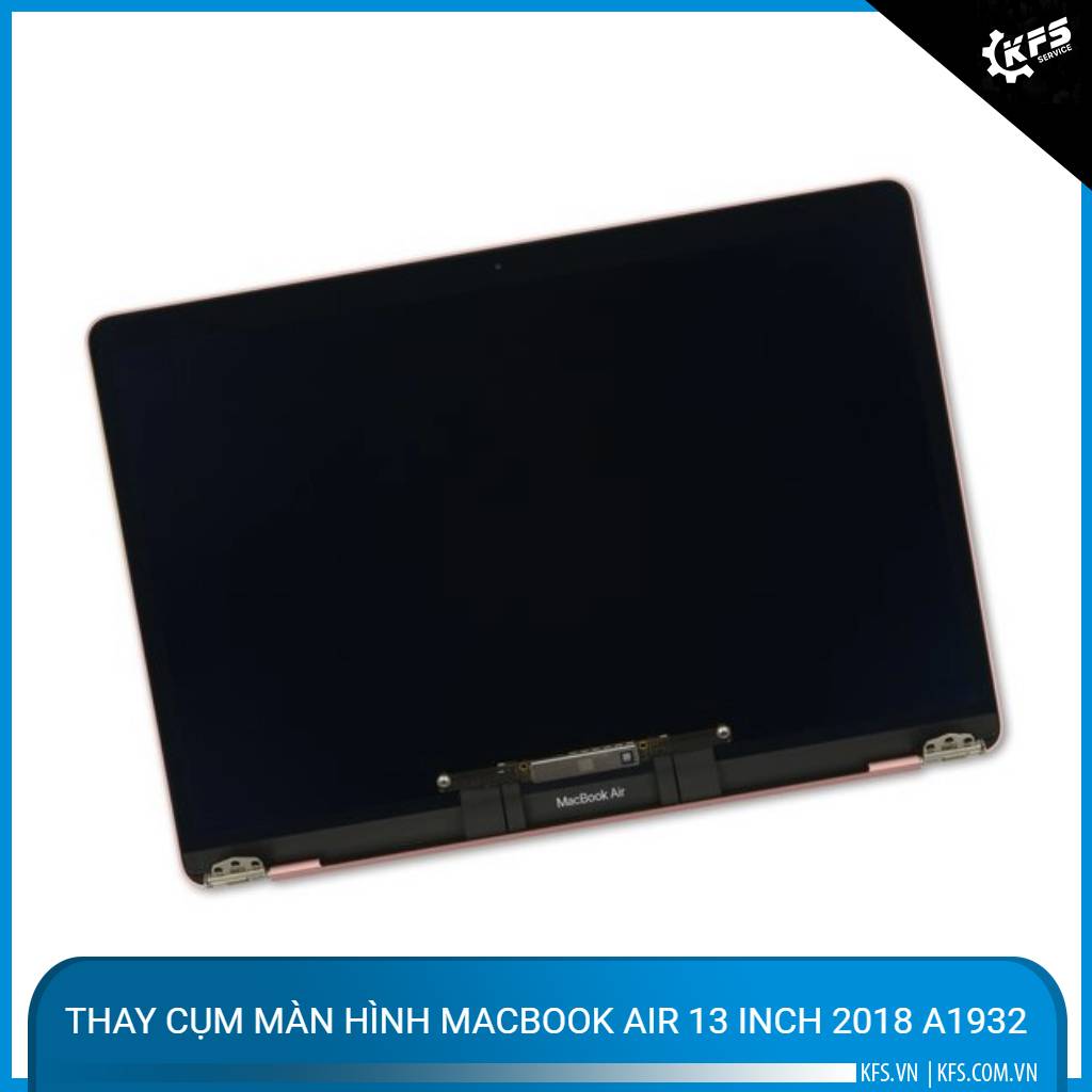 thay-cum-man-hinh-macbook-air-13-inch-2018-a1932 (1)