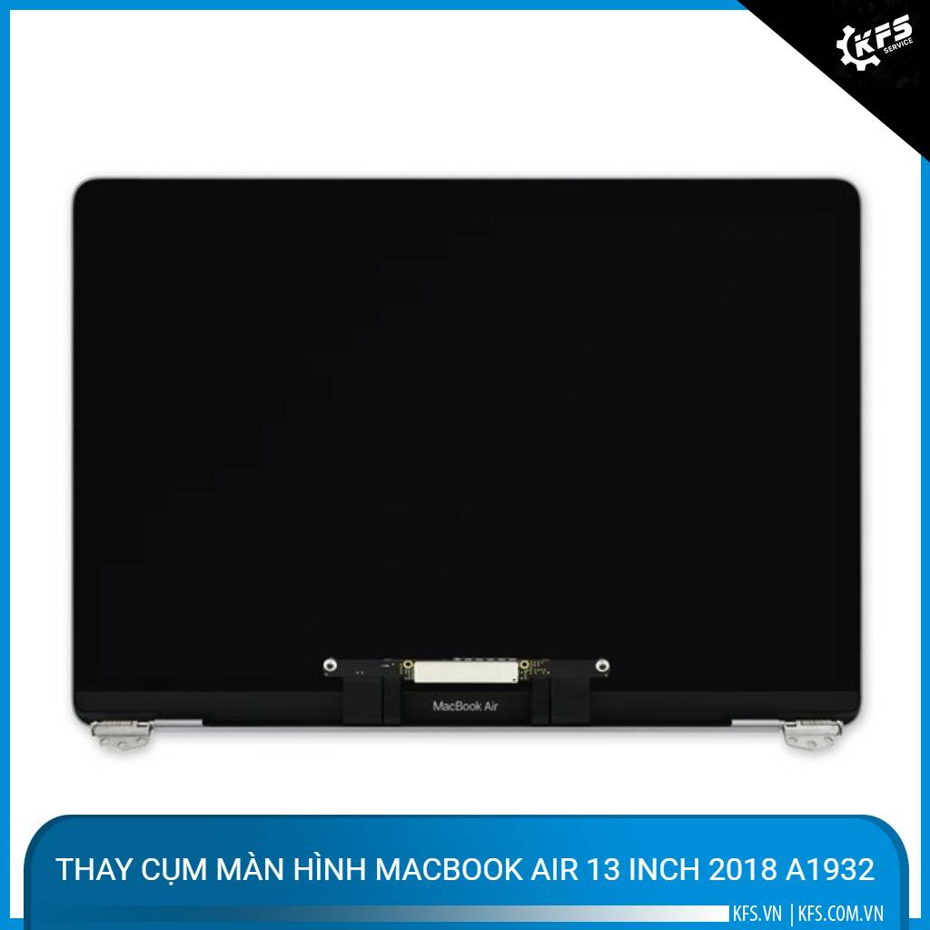 thay-cum-man-hinh-macbook-air-13-inch-2018-a1932