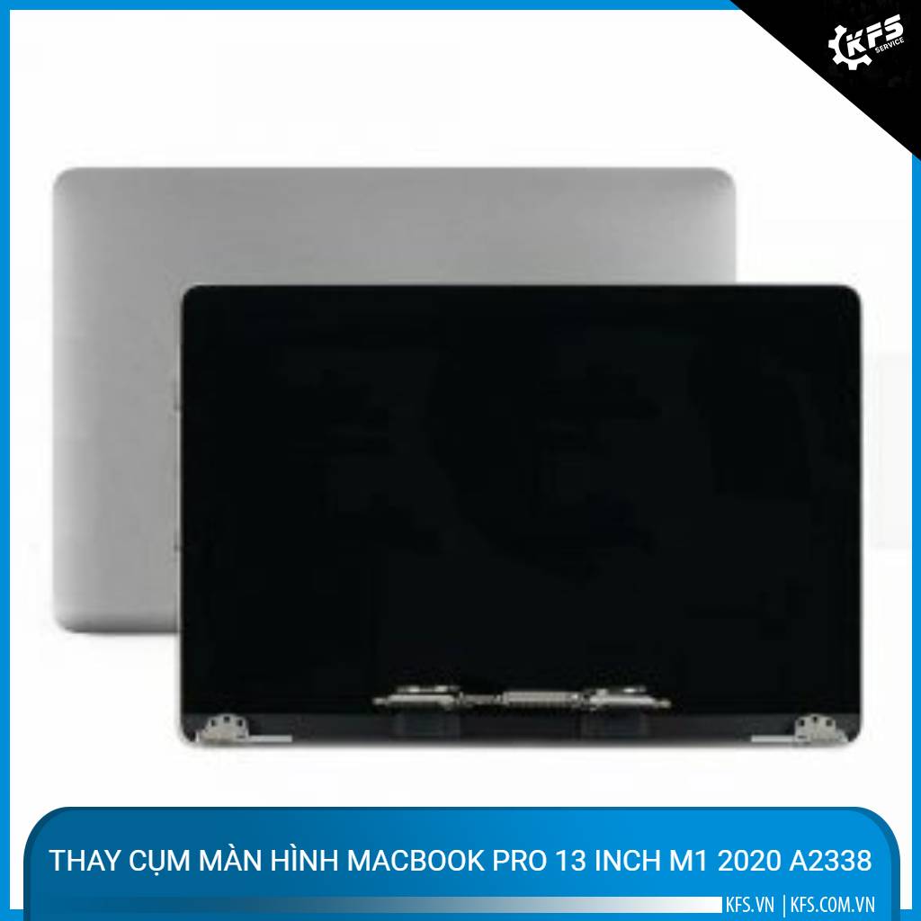 thay-cum-man-hinh-macbook-pro-13-inch-m1-2020-a2338 (3)
