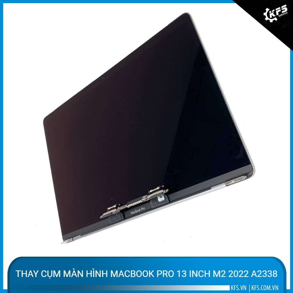 thay-cum-man-hinh-macbook-pro-13-inch-m2-2022-a2338 (2)
