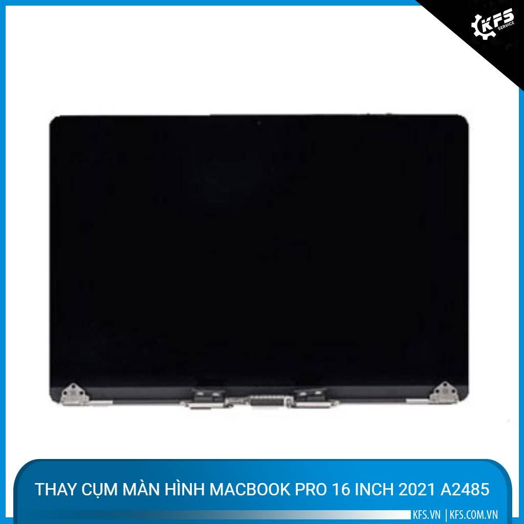 thay-cum-man-hinh-macbook-pro-16-inch-2021-a2485