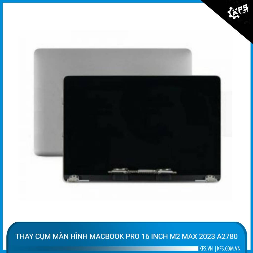 thay-cum-man-hinh-macbook-pro-16-inch-m2-max-2023-a2780 (2)