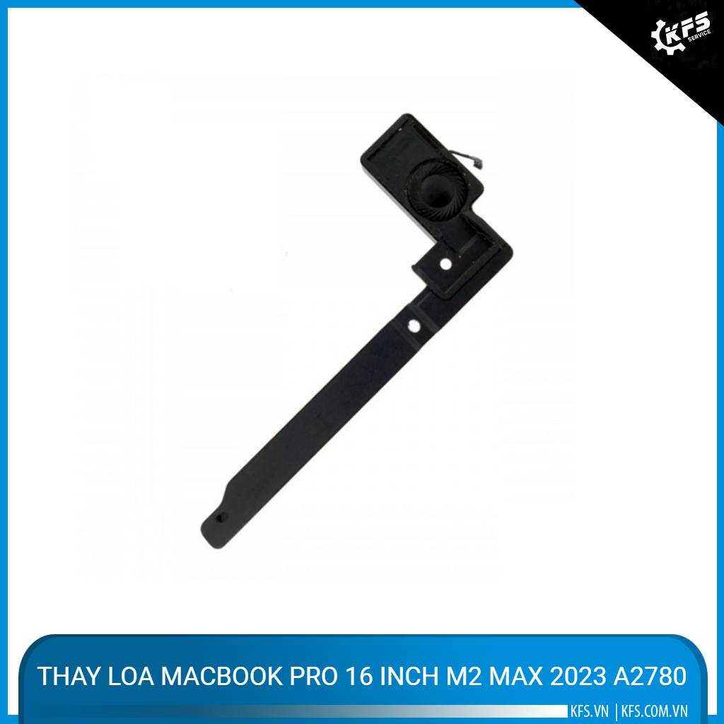 thay-loa-macbook-pro-16-inch-m2-max-2023-a2780