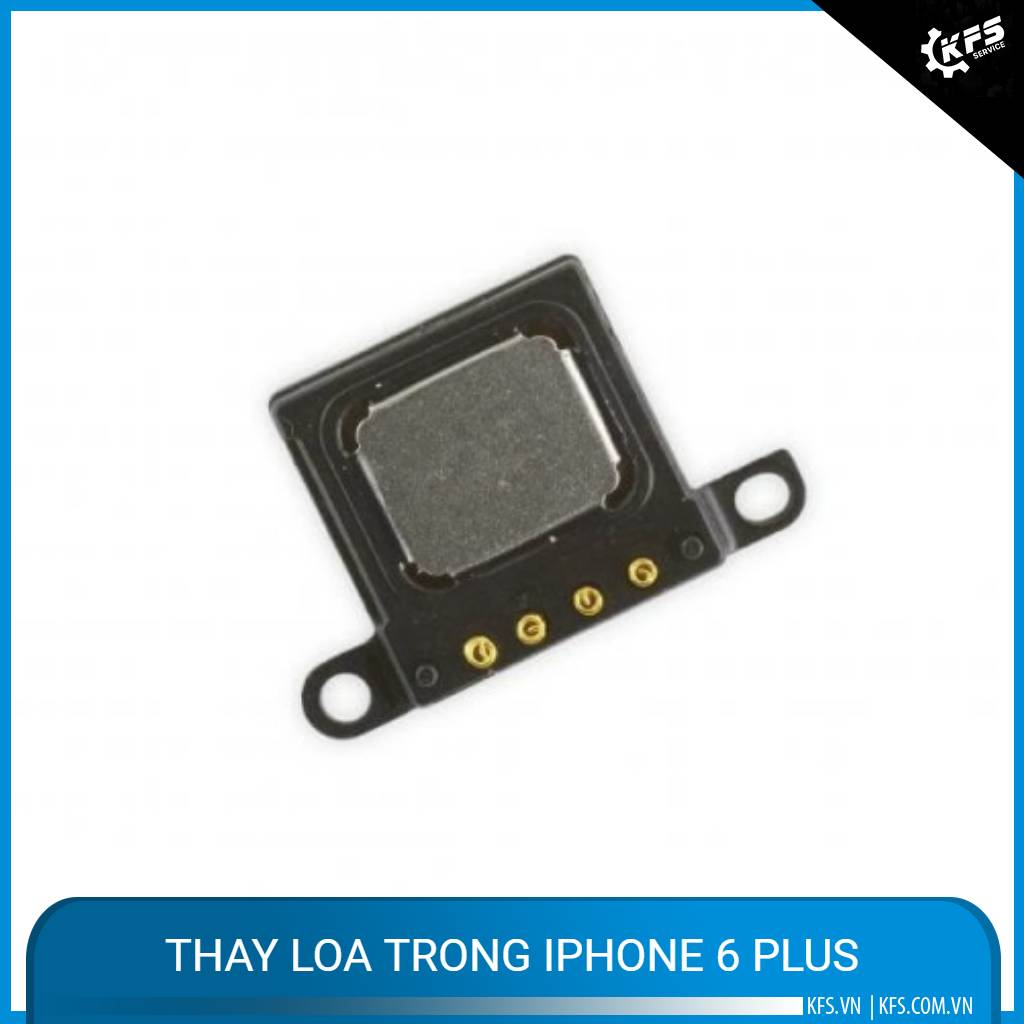 thay-loa-trong-iphone-6-plus
