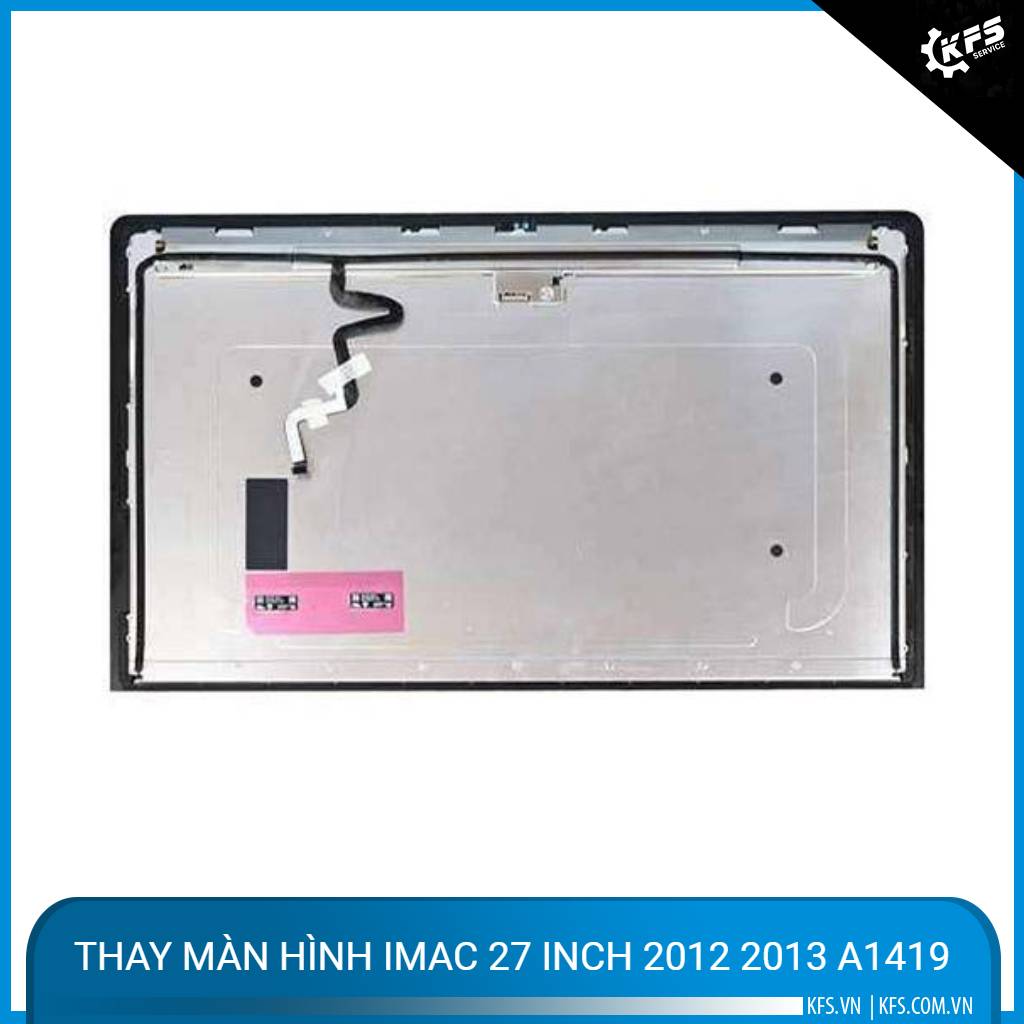 thay-man-hinh-imac-27-inch-2012-2013-a1419 (1)