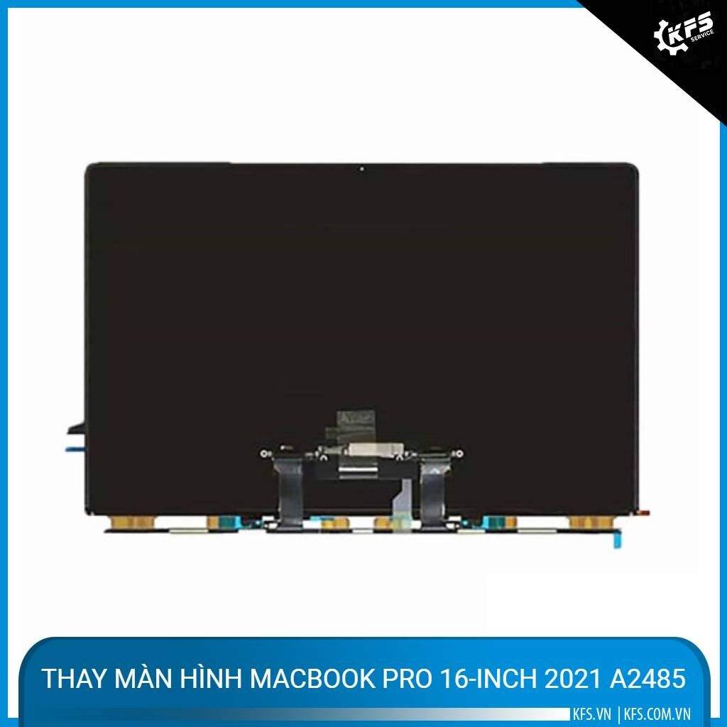 thay man hinh macbook pro 16 inch 2021 a2485