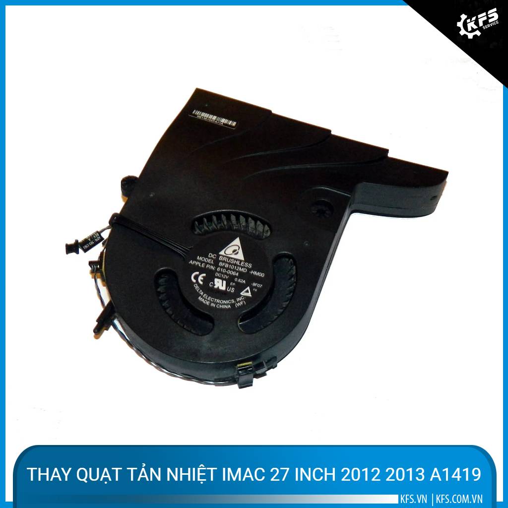 thay-quat-tan-nhiet-imac-27-inch-2012-2013-a1419 (1)